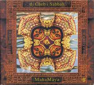 DJ Cheb I Sabbah - Maha Maya (Shri Durga ReMixed)