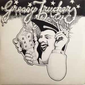 Greasy Truckers Party - Various
