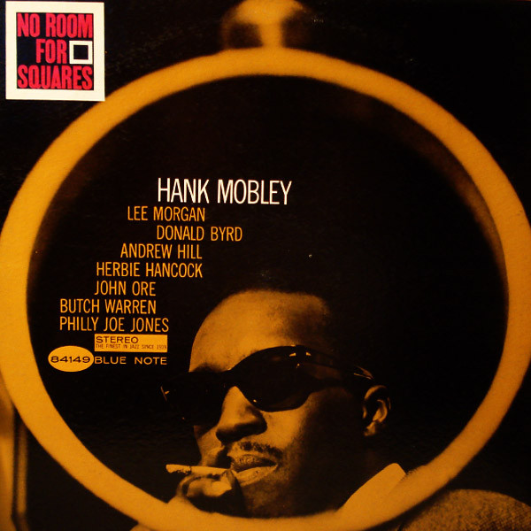 Hank Mobley - No Room For Squares | Releases | Discogs