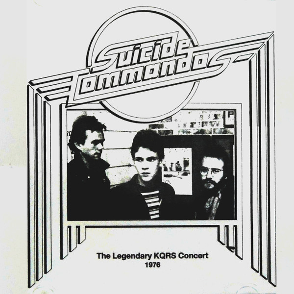 Suicide Commandos The Legendary KQRS Concert, 1976 (2007, CDr) Discogs