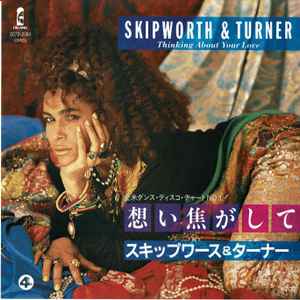 Skipworth & Turner - Thinking About Your Love アルバムカバー