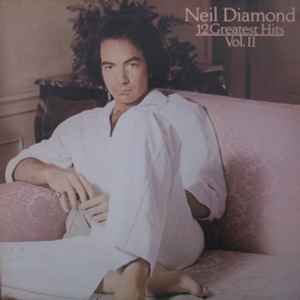 Neil Diamond - 12 Greatest Hits, Vol. II album cover