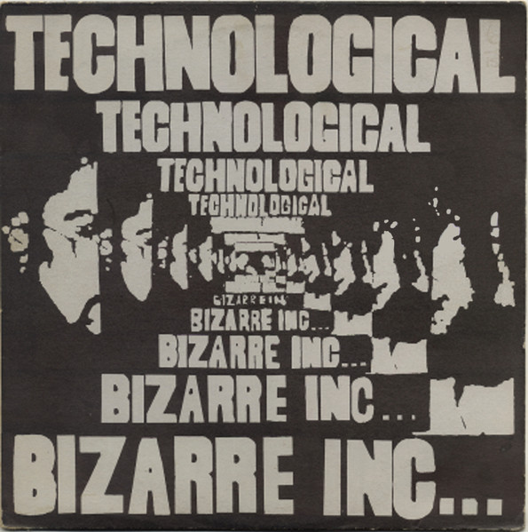 Bizarre Inc... – Technological (1989, Vinyl) - Discogs