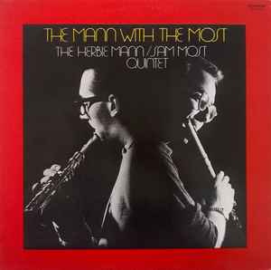 The Herbie Mann / Sam Most Quintet – The Mann With The Most (1977