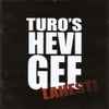 Turo's Hevi Gee - Lahest!
