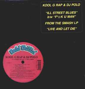 Kool G Rap & DJ Polo* - Ill Street Blues / F*@K U Man: 12