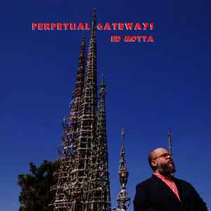 Perpetual Gateways - Ed Motta