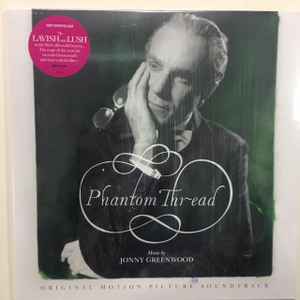 Phantom Thread - Original Motion Picture Soundtrack - Jonny Greenwood