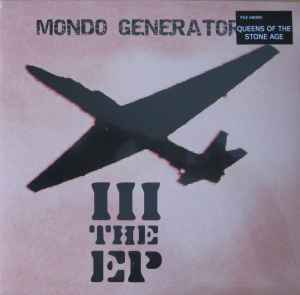 Mondo Generator - III - The EP