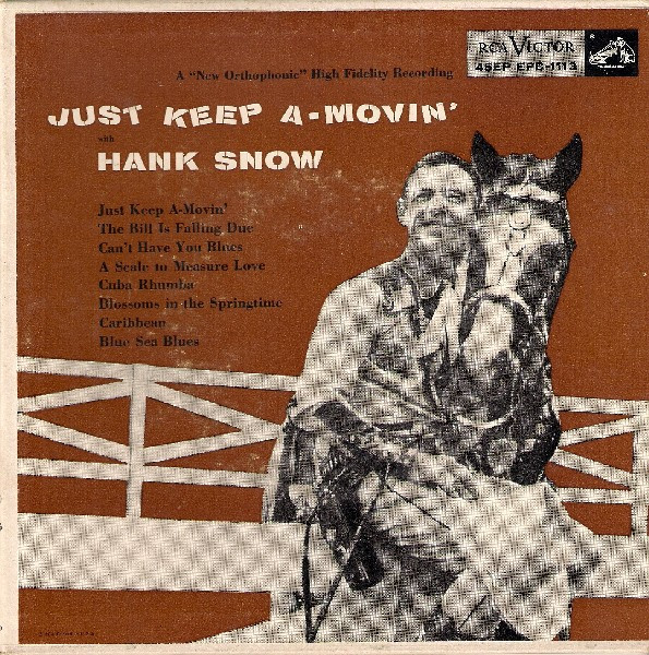 Hank Snow, The Singing Ranger And His Rainbow Ranch Boys - Just