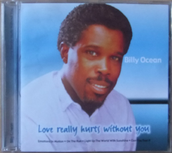 Billy Ocean – Love Really Hurts Without You (1999, CD) - Discogs