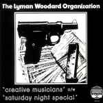 The Lyman Woodard Organization – Creative Musicians / Saturday