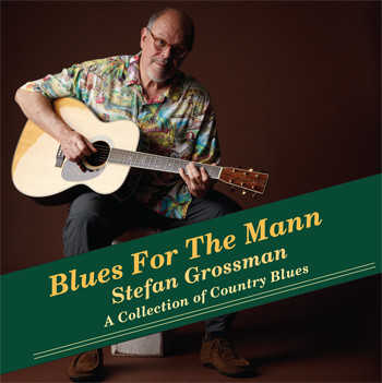 Album herunterladen Stefan Grossman - Blues For The Mann A Collection Of Country Blues