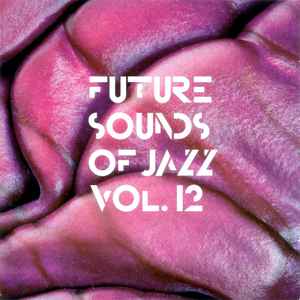 Future Sounds Of Jazz 14 (2018, Digipak, CD) - Discogs