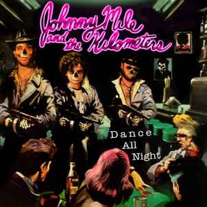 Johnny Mile And The Kilometers - Dance All Night album cover
