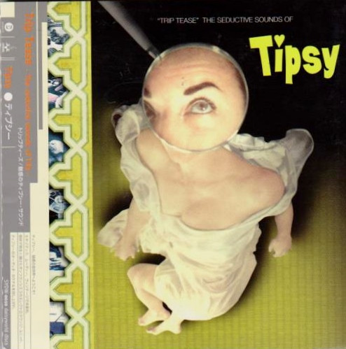 Tipsy – Trip Tease - The Seductive Sounds Of Tipsy (2000, CD