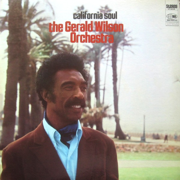 The Gerald Wilson Orchestra – California Soul (1968, Gatefold, Vinyl