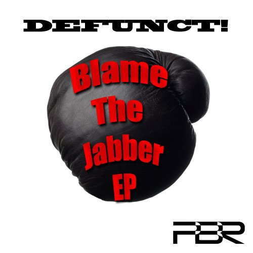 lataa albumi Defunct! - Blame The Jabber EP