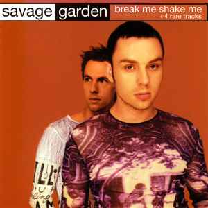 Break Me Shake Me + 4 Rare Tracks - Savage Garden
