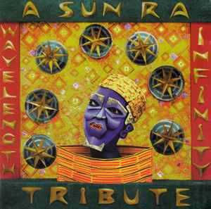 Various - Wavelength Infinity: A Sun Ra Tribute album cover
