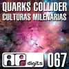 Quarks Collider - Culturas Milenarias
