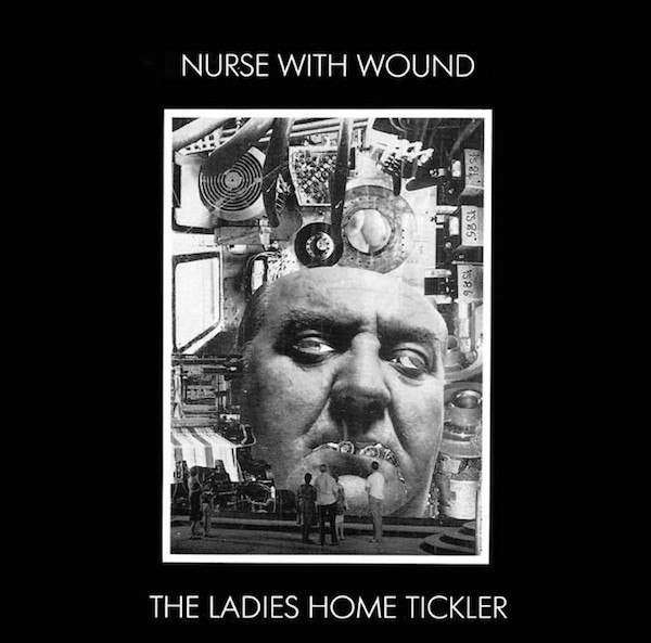 Nurse With Wound – The Ladies Home Tickler And Other Exotic