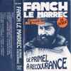 Fanch Le Marrec - Chants De Marins - De Primel À Recouvrance (En Public)