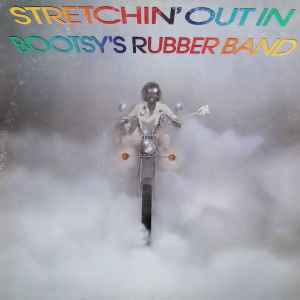 Bootsy's Rubber Band - Stretchin' Out In Bootsy's Rubber Band album cover