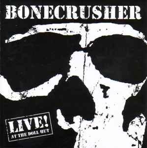 Bonecrusher - Live! At The Doll Hut