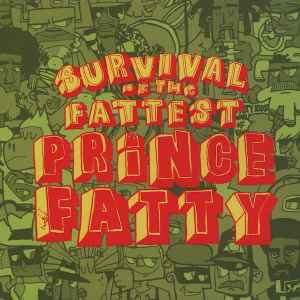 Survival Of The Fattest - Prince Fatty