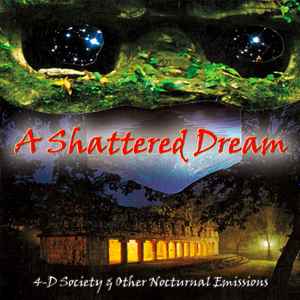 A Shattered Dream - 4-D Society & Other Nocturnal Emissions album cover