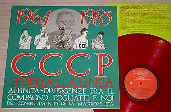 CCCP - Fedeli Alla Linea – 1964-1985 Affinità-Divergenze Fra Il Compagno  Togliatti E Noi Del Conseguimento Della Maggiore Età (2008, Vinyl) - Discogs
