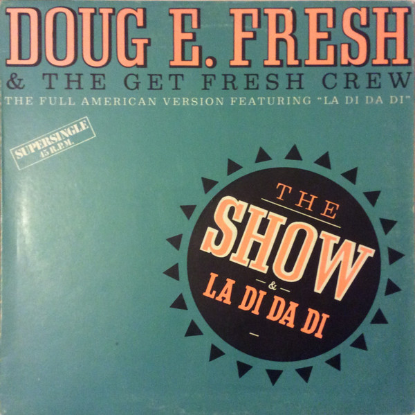 Doug E. Fresh & The Get Fresh Crew / Doug E. Fresh & MC. Ricky D ...