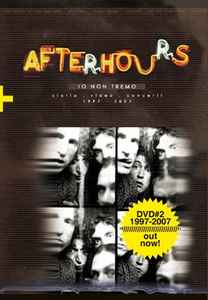 1997-2007 Io Non Tremo - Afterhours
