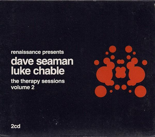 Dave Seaman & Luke Chable - Renaissance Presents The Therapy