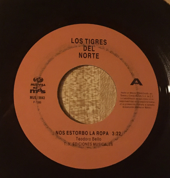 Los Tigres Del Norte – Nos Estorbo La Ropa / Tu Recuerdo (1996, Vinyl) -  Discogs