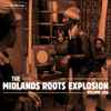 Various - The Midlands Roots Explosion Volume One