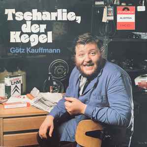 Götz Kauffmann - Tscharlie, der Kegel album cover