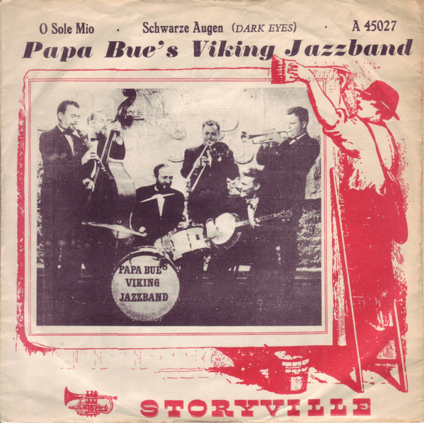 télécharger l'album Papa Bue's Viking Jazzband - O Sole Mio Schwarze Augen Dark Eyes
