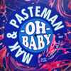 Mak & Pasteman - Oh Baby