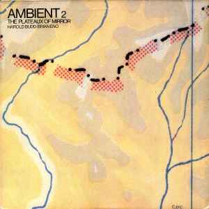 Harold Budd - Ambient 2 (The Plateaux Of Mirror) album cover