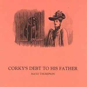 Mayo Thompson - Corky's Debt To His Father