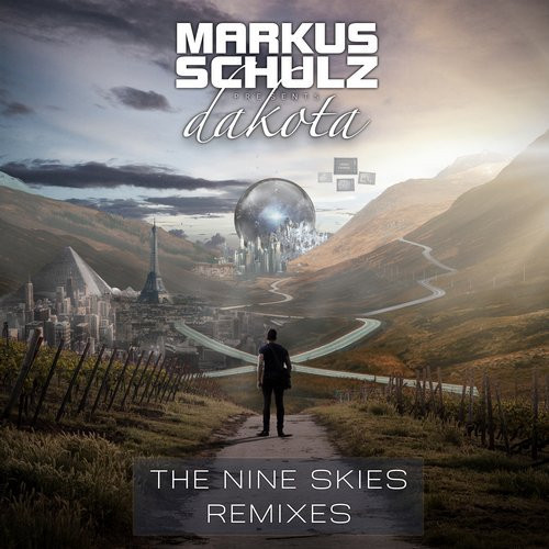 descargar álbum Markus Schulz Presents Dakota - The Nine Skies Remixes