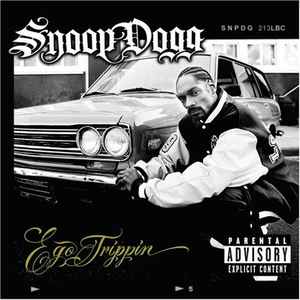 Ego Trippin - Snoop Dogg