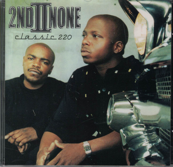 2nd II None – Classic 220 (1999, Vinyl) - Discogs