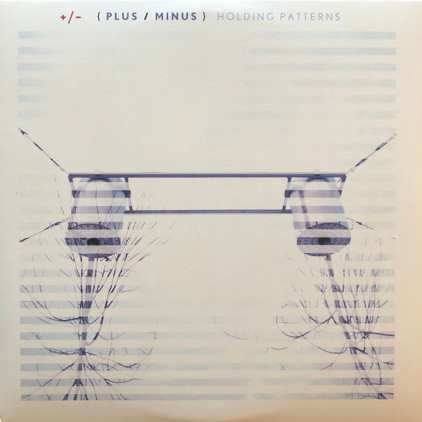 last ned album + (Plus Minus) - Holding Patterns