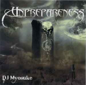 DJ Myosuke – Unprepareness (2011, CD) - Discogs