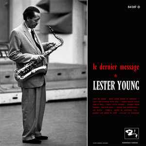 Lester Young – Le Dernier Message De Lester Young (2011, 180 gram