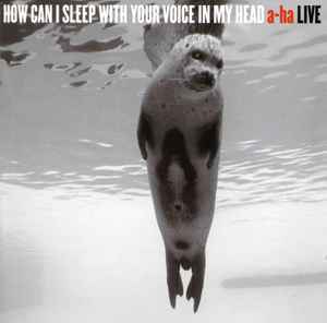 a-ha - How Can I Sleep With Your Voice In My Head album cover