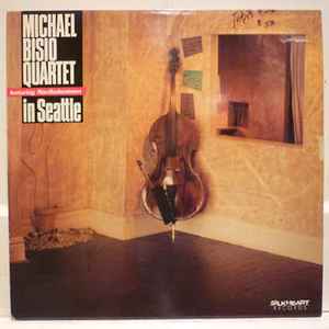 Michael Bisio Quartet In Seattle (Vinyl, LP, Album) for sale